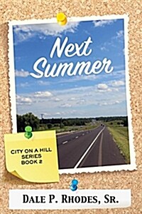 Next Summer: City on a Hill Series Book 2 (Paperback)