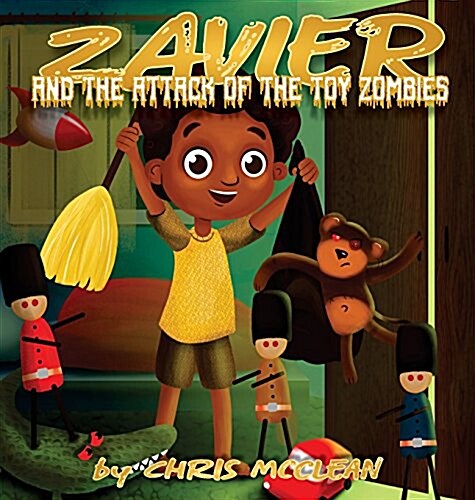 Zavier and the Attack of the Toy Zombies (Hardcover)