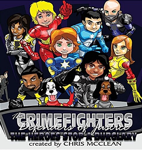 The Crimefighters: The Heroes Stop a Burglary (Hardcover)