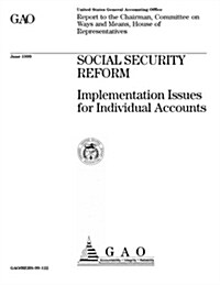 Social Security Reform: Implementation Issues for Individual Accounts (Paperback)