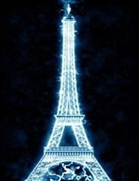 Eiffel Tower Notebook: Electric Tower 8.5 X 11 202 Lined Pages (Paperback)