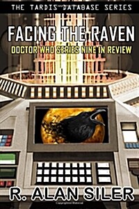 Facing the Raven: Doctor Who Series Nine in Review (Paperback)