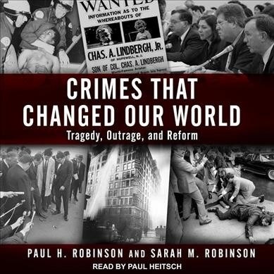 Crimes That Changed Our World: Tragedy, Outrage, and Reform (MP3 CD)