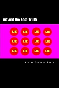 Art and the Post-Truth (Paperback)