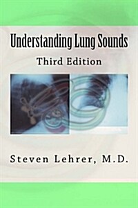 Understanding Lung Sounds: Third Edition (Paperback)