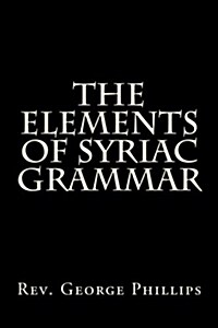 The Elements of Syriac Grammar (Paperback)