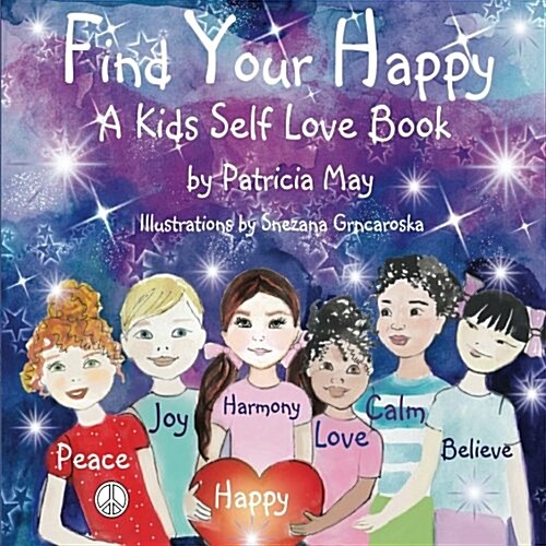 Find Your Happy!: A Kids Self Love Book (Paperback)