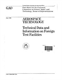 Aerospace Technology: Technical Data and Information on Foreign Test Facilities (Paperback)