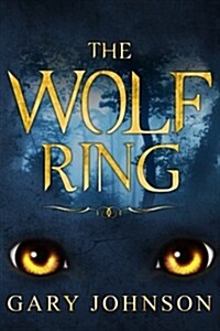 The Wolf Ring: Harry Has Just Moved Into the Village of Draycott, But What He Doesnt Know Yet Is He Is about to Be Caught Up in Love (Paperback)
