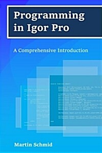 Programming in Igor Pro: A Comprehensive Introduction (Paperback)