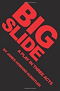 Big Slide: A Play in Three Acts (Paperback)