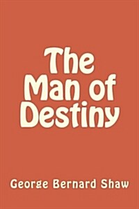 The Man of Destiny (Paperback)