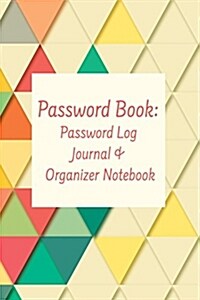 Password Book: Password Log Journal & Organizer Notebook (Paperback)