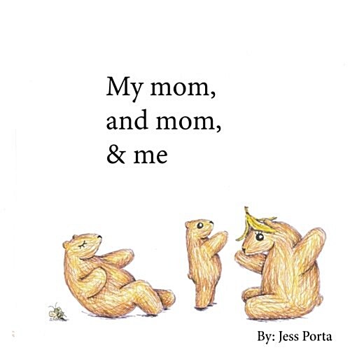 Mom and Mom and Me (Paperback)