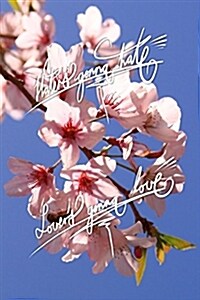 Haters Gonna Hate, Lovers Gonna Love: 6x9 Inch Lined Journal/Notebook - Light Pink, Sakura, Cherry Blossom, Colorful, Japan, Calligraphy Art with Phot (Paperback)