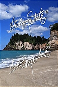 Haters Gonna Hate, Lovers Gonna Love: 6x9 Inch Lined Journal/Notebook - Relaxing, Blue, Beach, Landscape, Nature, Calligraphy Art with Photography, Gi (Paperback)