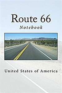 Route 66: USA Notebook, 150 Lined Pages, Softcover, 6 x 9 (Paperback)