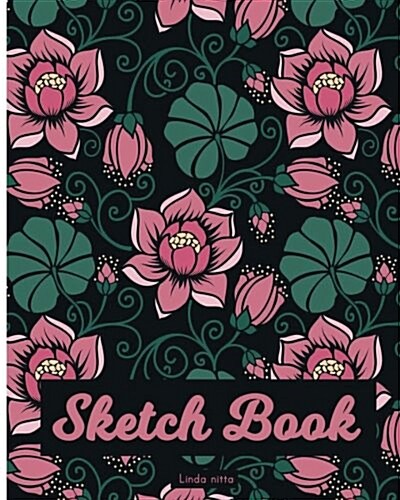 Sketchbook: Unlined Notebook, Blank Paper for Drawing, Doodling or Sketching 8 X10 Inch 120 Page (Sketchbooks) (Paperback)