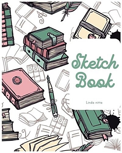 Sketchbook: Unlined Notebook, Blank Paper for Drawing, Doodling or Sketching 8 X10 Inch 120 Page (Sketchbooks) (Paperback)