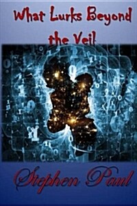 What Lurks Beyond the Veil (Paperback)