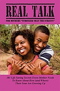Real Talk for Mothers: Stronger than the Streets (Paperback)