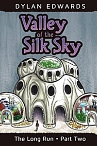 Valley of the Silk Sky: The Long Run Part Two (Paperback)