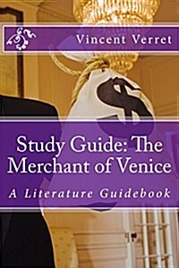 Study Guide: The Merchant of Venice: A Literature Guidebook (Paperback)