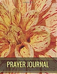 Prayer Journal: With Calendar 2018-2019, Daily Guide for Prayer, Praise and Thanks Workbook: Size 8.5x11 Inches Extra Large Made in US (Paperback)