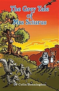 The Grey Tale of Mrs Sciurus (Paperback)