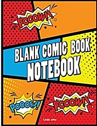 Blank Comic Book Notebook: Blank Comic Books, Draw Your Own Comics,8.5 X 11,140 Pages, Big Comic Panel Book for Kids, Lots of Pages (Paperback)