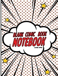 Blank Comic Book Notebook: Blank Comic Books, Draw Your Own Comics,8.5 X 11,140 Pages, Big Comic Panel Book for Kids, Lots of Pages (Paperback)
