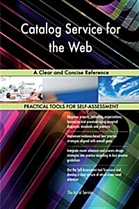 Catalog Service for the Web: A Clear and Concise Reference (Paperback)