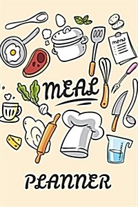 Weekly Meal Planner: 52 Weeks Food Planner, Grocery List Menu Food Planners Prep Book Eat Records Journal Diary Notebook Log Book (Paperback)