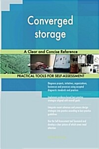 Converged Storage: A Clear and Concise Reference (Paperback)