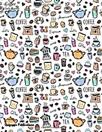 Coffee Daily Planner: Daily Spread 2018 July - September Calendar Organizer Appointment Book to Do List, Coffee Coffee and Tea Pattern Dp852 (Paperback)