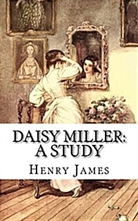 Daisy Miller: A Study (Paperback)