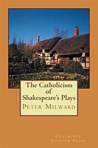 The Catholicism of Shakespeares Plays (Paperback)