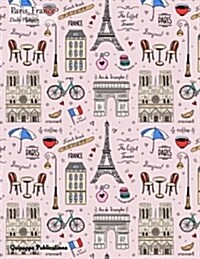 Paris, France Daily Planner: Daily Spread 3 Months 90+ Days Calendar Organizer Appointment Book to Do List, Paris, France Paris Buildings Pattern D (Paperback)