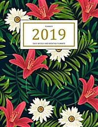 2019 Planner: A Year - 365 Daily - 52 Week Inspirational Quotes Journal Planner Calendar Schedule Organizer Appointment Notebook, Mo (Paperback)