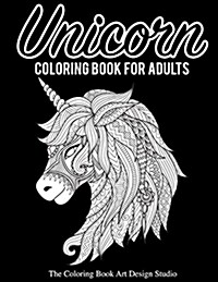 Unicorn Coloring Book for Adults (Adult Coloring Book Gift): Unicorn Coloring Books for Adults: New Beautiful Unicorn Designs Best Relaxing, Stress Re (Paperback)