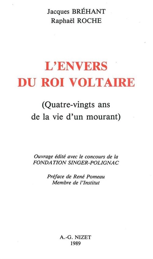 L Envers Du Roi Voltaire: Quatre-Vingts ANS de la Vie dUn Mourant (Paperback)
