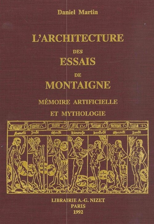 L Architecture Des Essais de Montaigne: Memoire Artificielle Et Mythologie (Paperback)