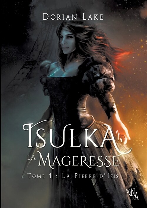 Isulka la Mageresse, Tome 1: La Pierre dIsis (Paperback)