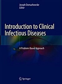 Introduction to Clinical Infectious Diseases: A Problem-Based Approach (Hardcover, 2019)