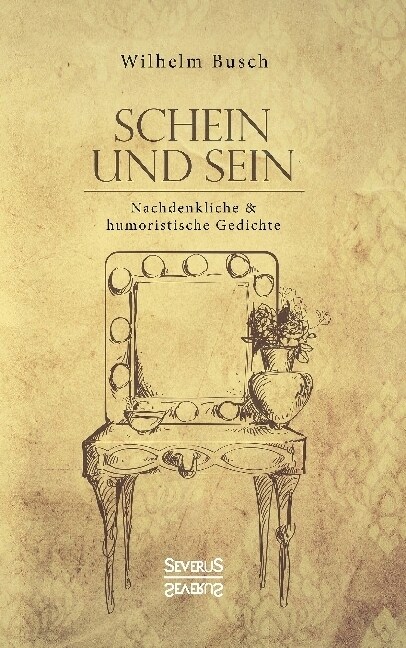 Schein und Sein: Nachdenkliche und humoristische Gedichte (Paperback)