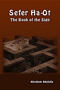 Sefer Ha-OT - The Book of the Sign (Paperback)