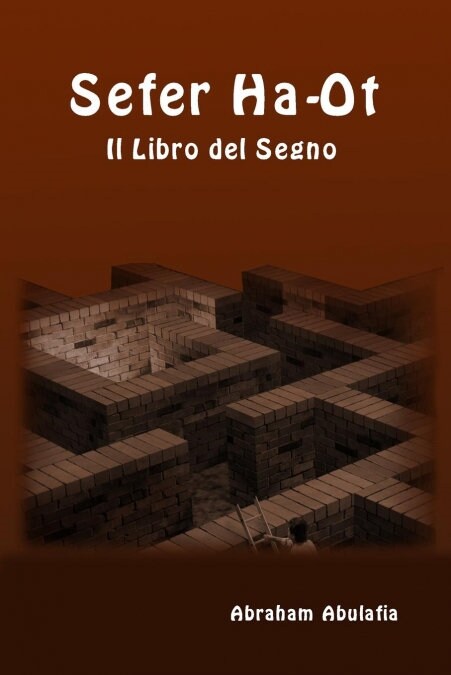 Sefer Ha-OT - Il Libro del Segno (Paperback)