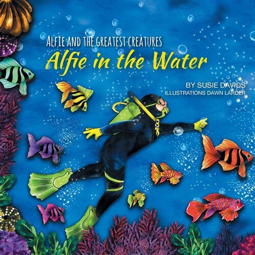 Alfie and the Greatest Creatures : Alfie in the Water (Paperback)