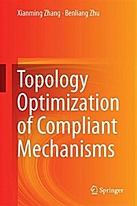 Topology Optimization of Compliant Mechanisms (Hardcover, 2018)