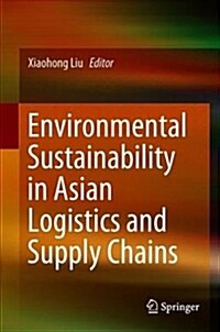 Environmental Sustainability in Asian Logistics and Supply Chains (Hardcover, 2019)